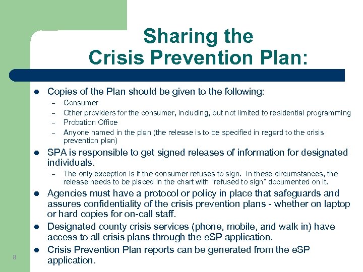 Sharing the Crisis Prevention Plan: l Copies of the Plan should be given to