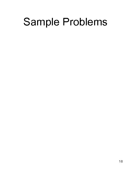 Sample Problems 16 