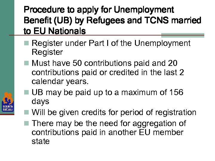 Procedure to apply for Unemployment Benefit (UB) by Refugees and TCNS married to EU