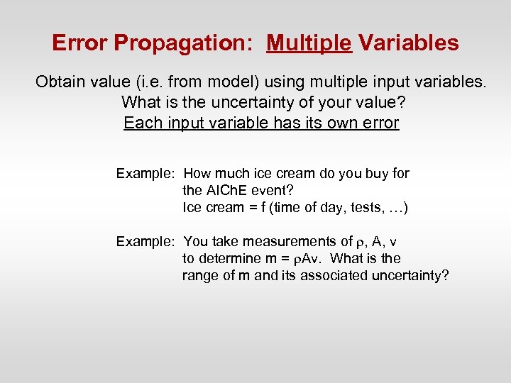 Error Propagation: Multiple Variables Obtain value (i. e. from model) using multiple input variables.