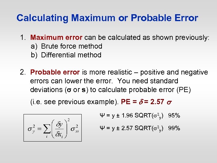 Calculating Maximum or Probable Error 1. Maximum error can be calculated as shown previously: