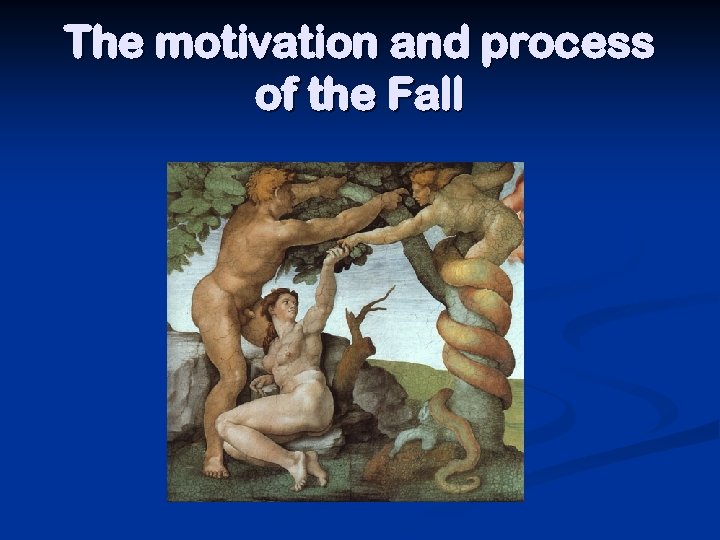 The motivation and process of the Fall 