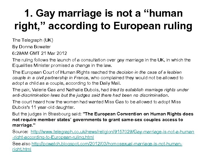 1. Gay marriage is not a “human right, ” according to European ruling The