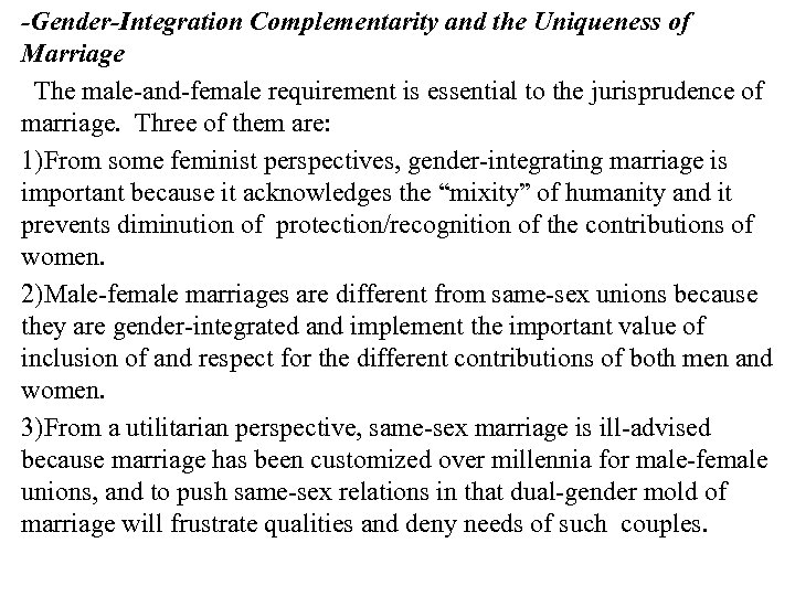 -Gender-Integration Complementarity and the Uniqueness of Marriage The male-and-female requirement is essential to the