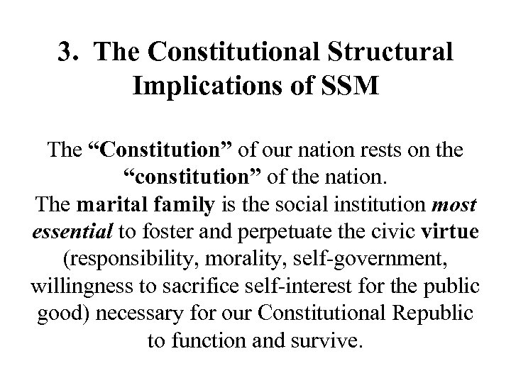 3. The Constitutional Structural Implications of SSM The “Constitution” of our nation rests on