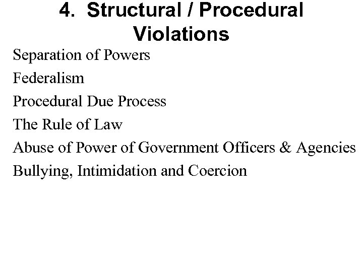 4. Structural / Procedural Violations Separation of Powers Federalism Procedural Due Process The Rule