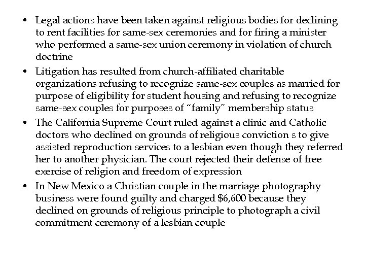 • Legal actions have been taken against religious bodies for declining to rent