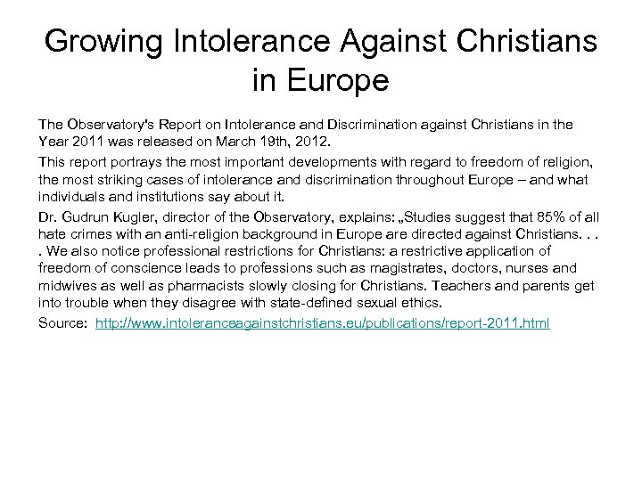 Growing Intolerance Against Christians in Europe The Observatory's Report on Intolerance and Discrimination against