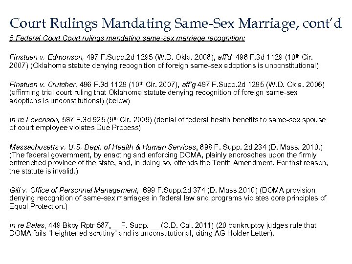 Court Rulings Mandating Same-Sex Marriage, cont’d 5 Federal Court rulings mandating same-sex marriage recognition: