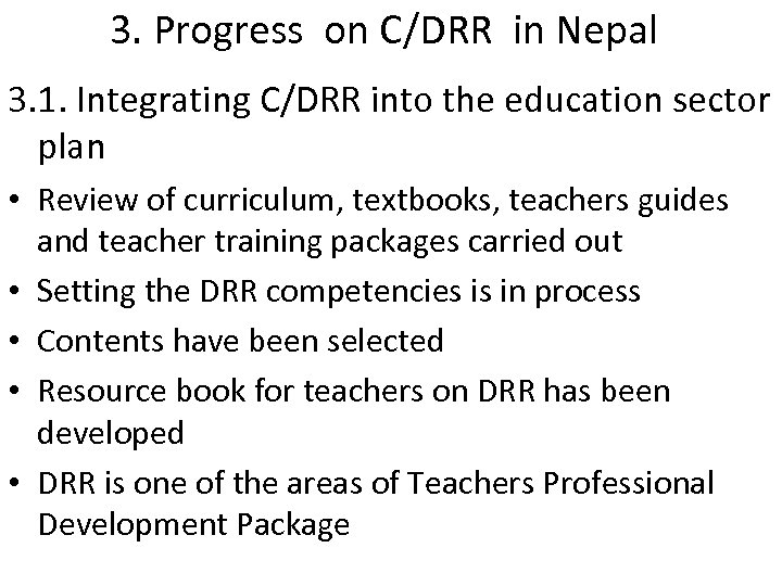 3. Progress on C/DRR in Nepal 3. 1. Integrating C/DRR into the education sector
