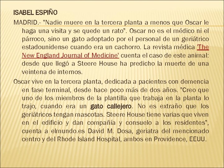 ISABEL ESPIÑO MADRID. - "Nadie muere en la tercera planta a menos que Oscar