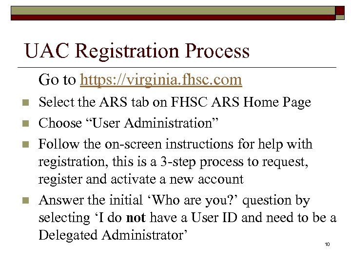 UAC Registration Process Go to https: //virginia. fhsc. com n n Select the ARS