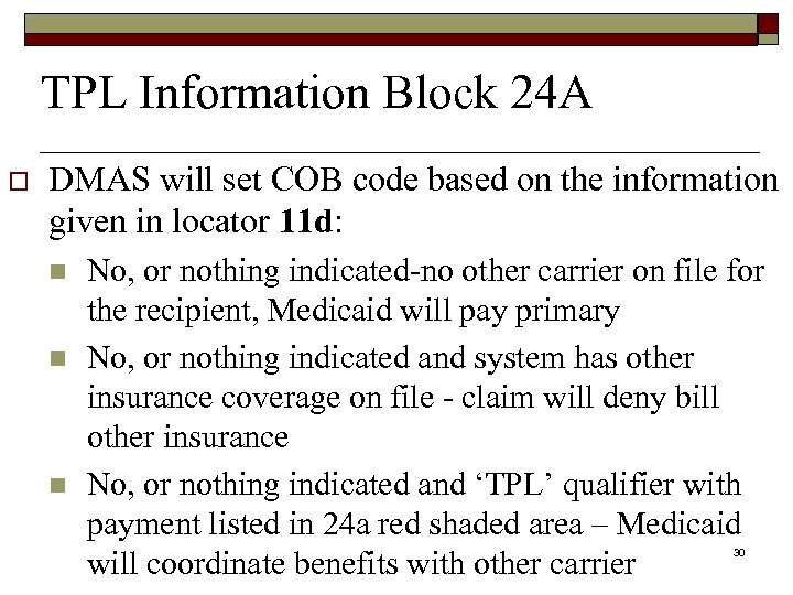 TPL Information Block 24 A o DMAS will set COB code based on the