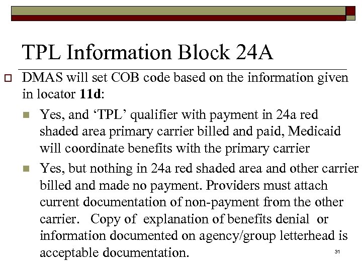 TPL Information Block 24 A o DMAS will set COB code based on the