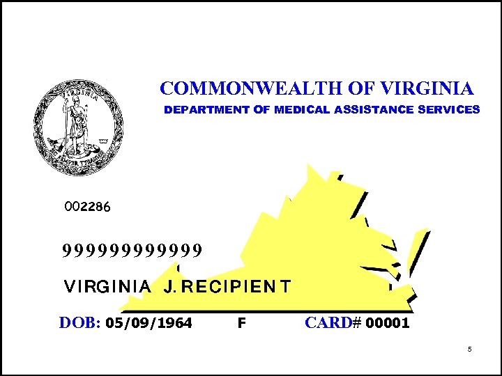 COMMONWEALTH OF VIRGINIA DEPARTMENT OF MEDICAL ASSISTANCE SERVICES 002286 999999 V I RG I