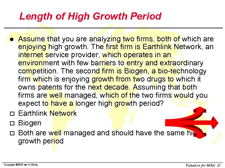 Length of High Growth Period l Assume that you are analyzing two firms, both