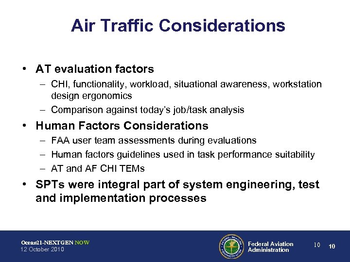 Air Traffic Considerations • AT evaluation factors – CHI, functionality, workload, situational awareness, workstation