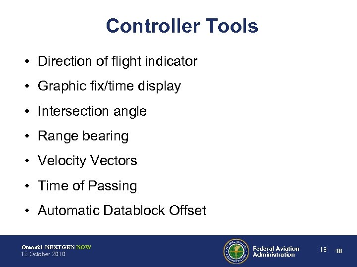Controller Tools • Direction of flight indicator • Graphic fix/time display • Intersection angle