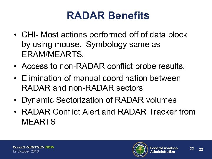 RADAR Benefits • CHI- Most actions performed off of data block by using mouse.