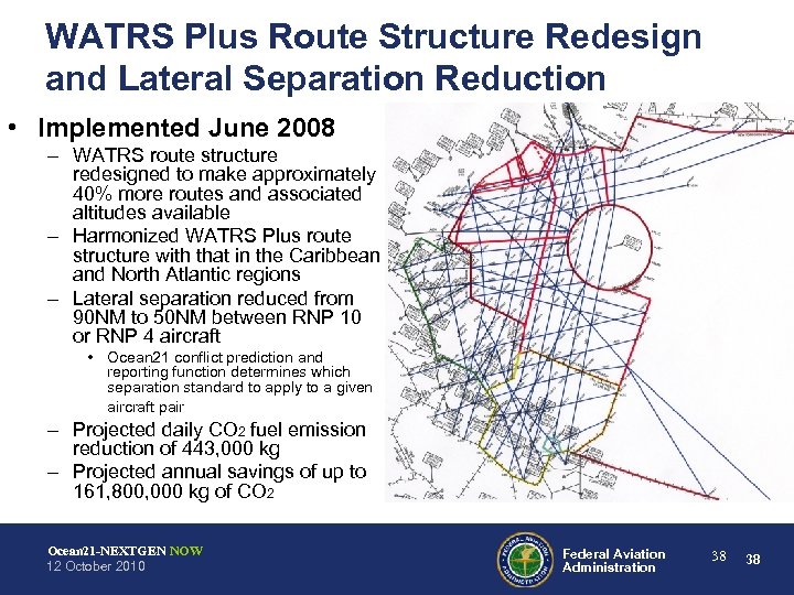 WATRS Plus Route Structure Redesign and Lateral Separation Reduction • Implemented June 2008 –