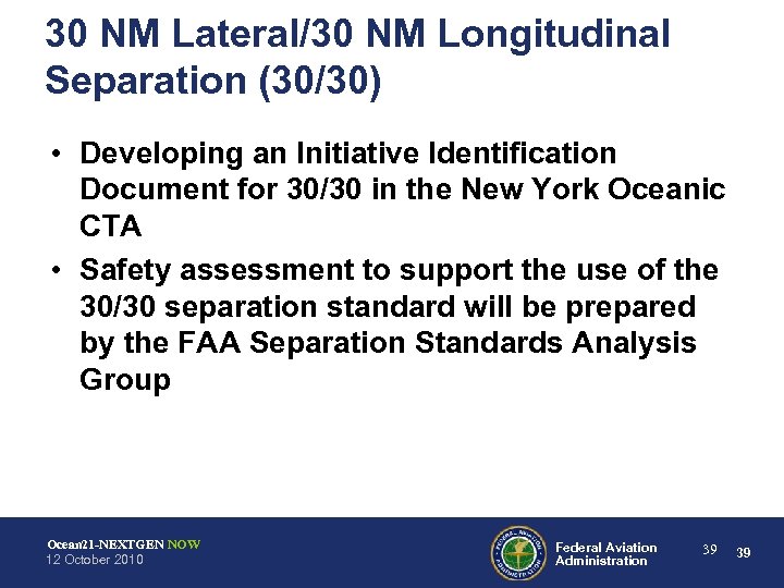 30 NM Lateral/30 NM Longitudinal Separation (30/30) • Developing an Initiative Identification Document for