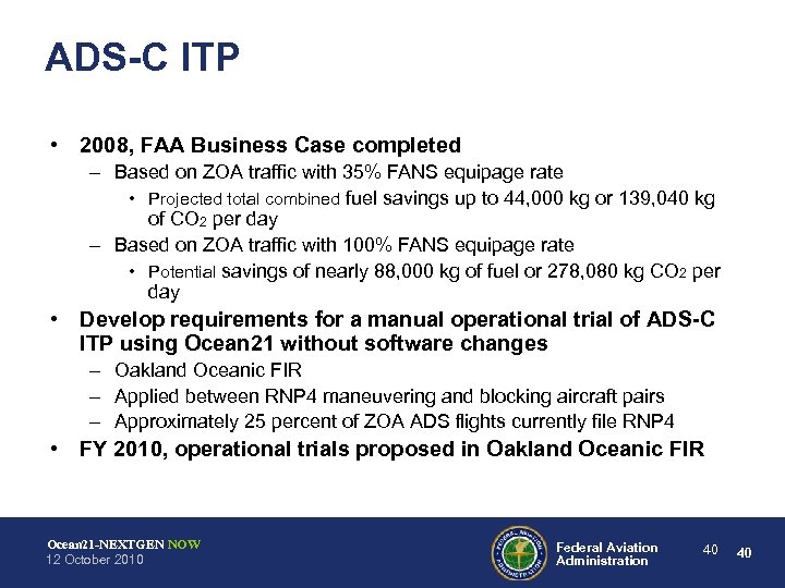 ADS-C ITP • 2008, FAA Business Case completed – Based on ZOA traffic with