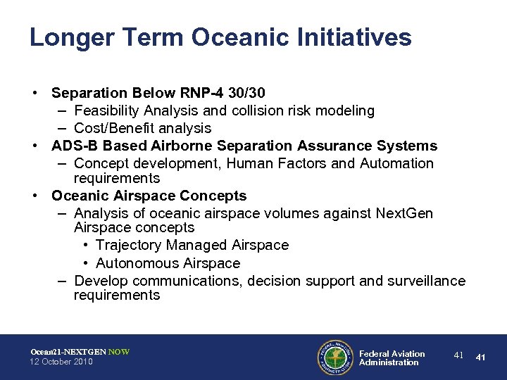 Longer Term Oceanic Initiatives • Separation Below RNP-4 30/30 – Feasibility Analysis and collision