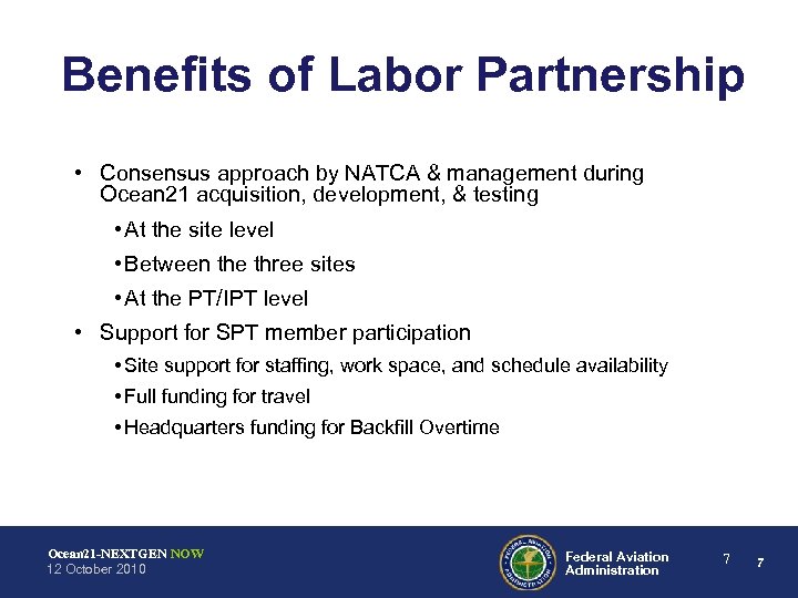 Benefits of Labor Partnership • Consensus approach by NATCA & management during Ocean 21
