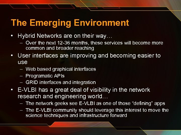 The Emerging Environment • Hybrid Networks are on their way… – Over the next