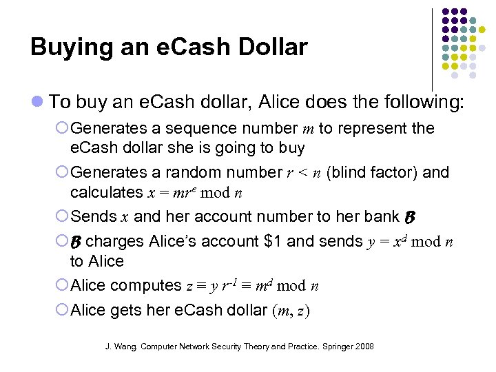 Buying an e. Cash Dollar To buy an e. Cash dollar, Alice does the