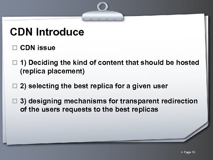 CDN Introduce p CDN issue p 1) Deciding the kind of content that should