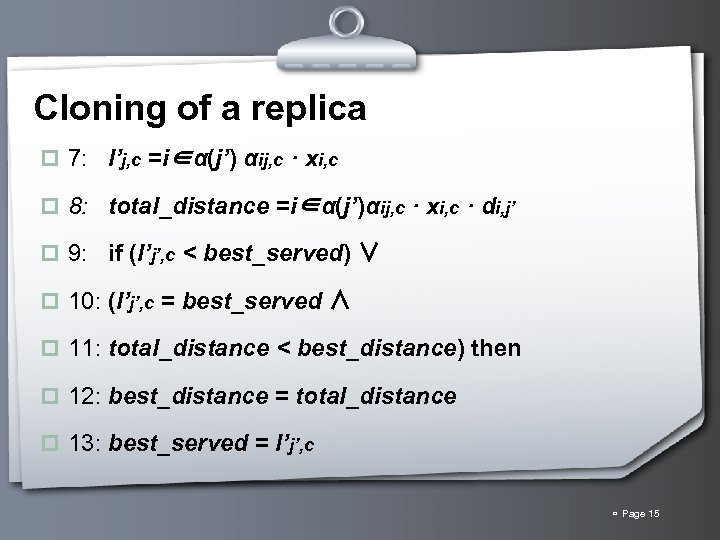 Cloning of a replica p 7: l’j, c =i∈α(j’) αij, c · xi, c
