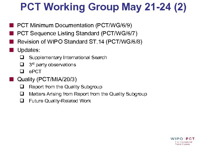 PCT Working Group May 21 -24 (2) PCT Minimum Documentation (PCT/WG/6/9) PCT Sequence Listing