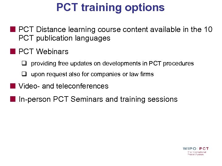 PCT training options PCT Distance learning course content available in the 10 PCT publication