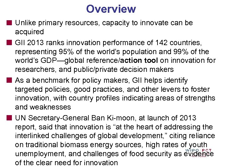 Overview Unlike primary resources, capacity to innovate can be acquired GII 2013 ranks innovation