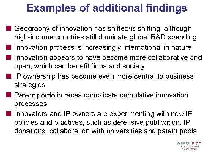 Examples of additional findings Geography of innovation has shifted/is shifting, although high-income countries still