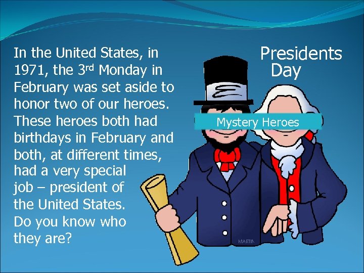In the United States, in 1971, the 3 rd Monday in February was set