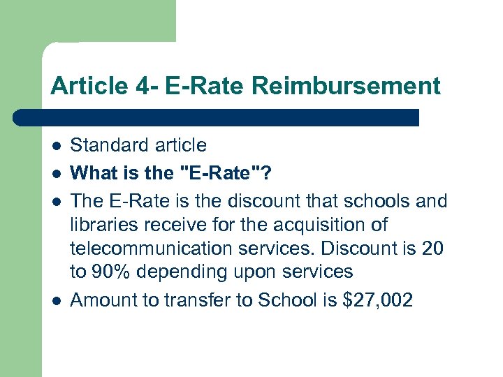 Article 4 - E-Rate Reimbursement l l Standard article What is the "E-Rate"? The