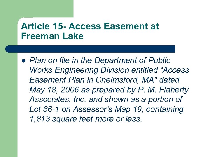 Article 15 - Access Easement at Freeman Lake l Plan on file in the