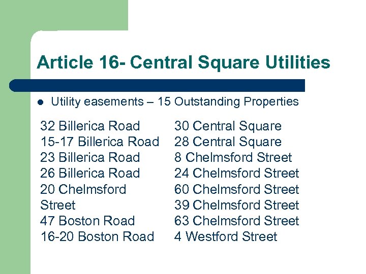 Article 16 - Central Square Utilities l Utility easements – 15 Outstanding Properties 32