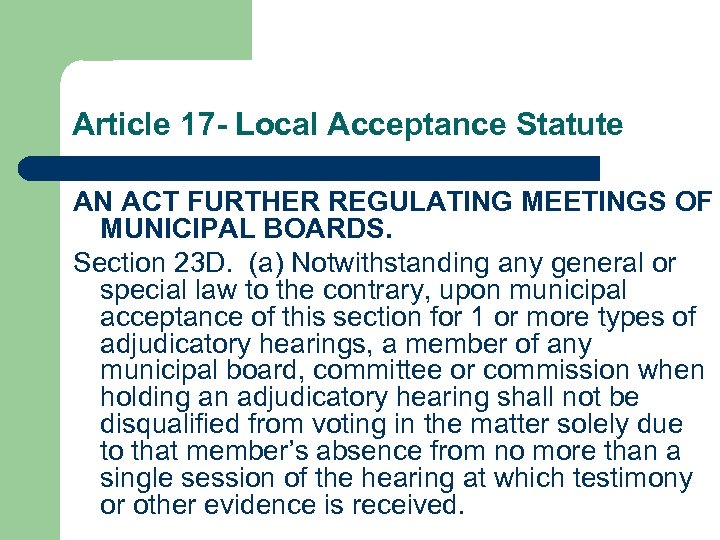 Article 17 - Local Acceptance Statute AN ACT FURTHER REGULATING MEETINGS OF MUNICIPAL BOARDS.