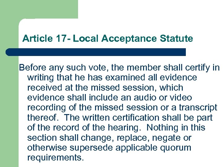 Article 17 - Local Acceptance Statute Before any such vote, the member shall certify