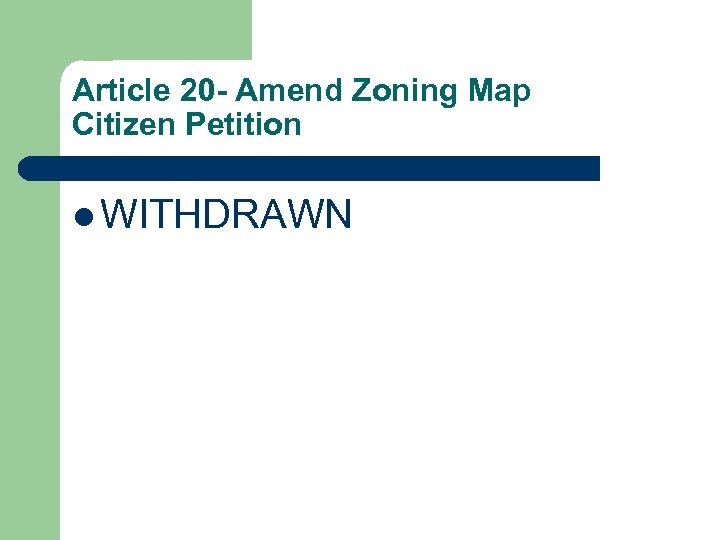 Article 20 - Amend Zoning Map Citizen Petition l WITHDRAWN 