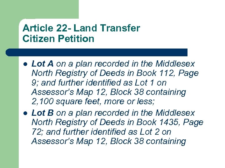 Article 22 - Land Transfer Citizen Petition l l Lot A on a plan