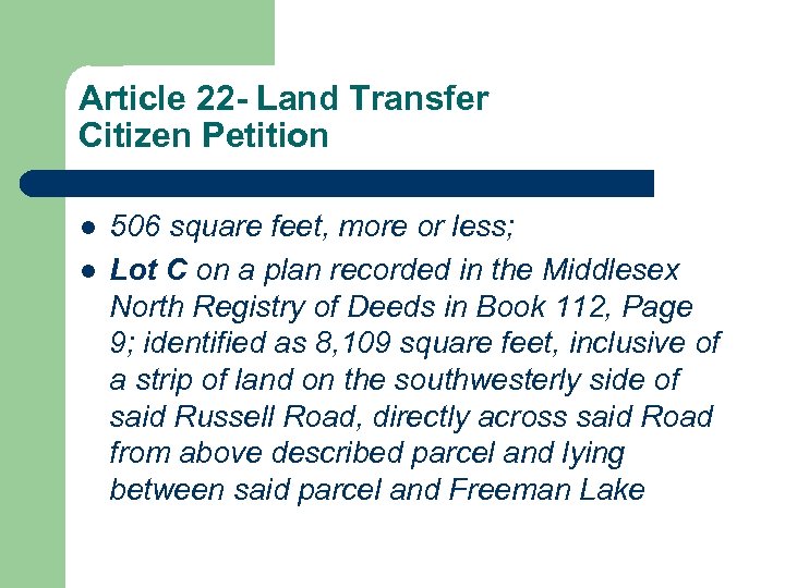Article 22 - Land Transfer Citizen Petition l l 506 square feet, more or