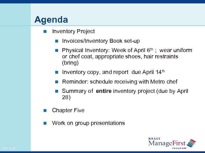 Agenda n Inventory Project n Invoices/Inventory Book set-up n Physical Inventory: Week of April