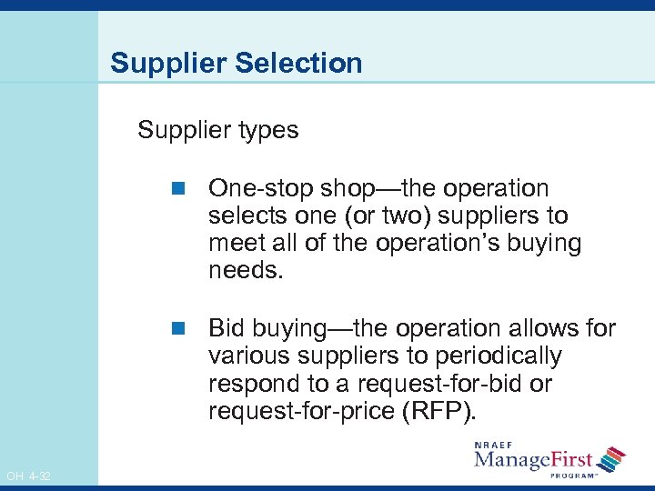 Supplier Selection Supplier types n One-stop shop—the operation selects one (or two) suppliers to