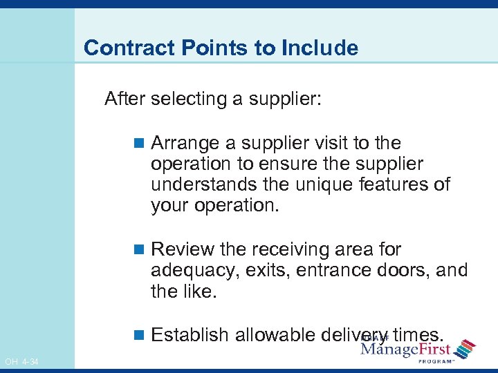 Contract Points to Include After selecting a supplier: n Arrange a supplier visit to