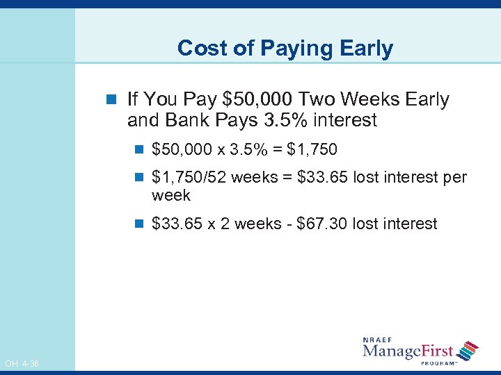 Cost of Paying Early n If You Pay $50, 000 Two Weeks Early and