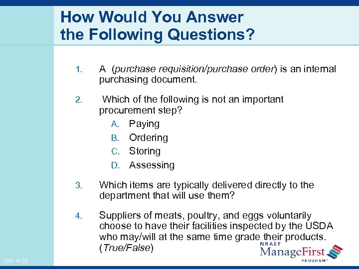How Would You Answer the Following Questions? 1. 2. Which of the following is